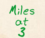 Miles at 3